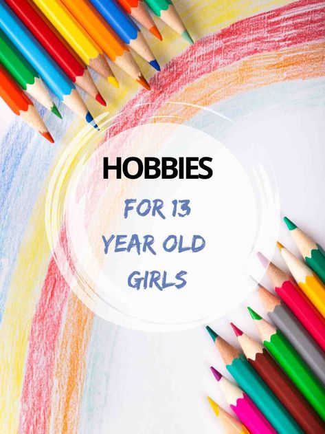 137 hobbies for teenage girls for summer fun - momma teen Summer Hobbies For Teens, Crafts For Teenagers Girl, Fun Hobbies For Teens, Hobbies To Try For Teens, Easter For Teenagers, Easy Crafts For When Your Bored, Hobbies For Teen Girls Ideas, Teen Girl Activities, Things To Do When Bored For Teens