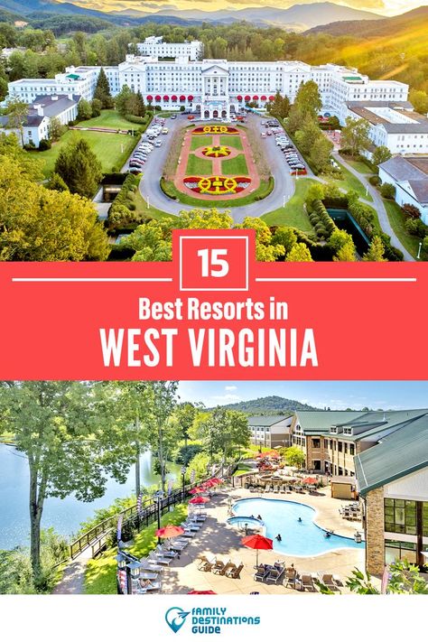 15 Best Resorts in West Virginia Best Vacations With Kids, West Virginia Vacation, Resorts For Kids, West Virginia Travel, Cheap Family Vacations, Charleston West Virginia, Best Family Resorts, Virginia Vacation, Best Places To Vacation