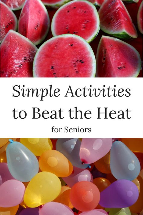 Simple Activities to Beat the Heat for Seniors #CaregiversActivitySource #Summeractivities #seniorcare #Eldercare June Senior Activities, July Nursing Home Activities, September Senior Activities, August Senior Activities, July Senior Activities, 4th Of July Activities For Seniors, June Activities For Seniors, May Activities For Seniors, July Activities For Seniors