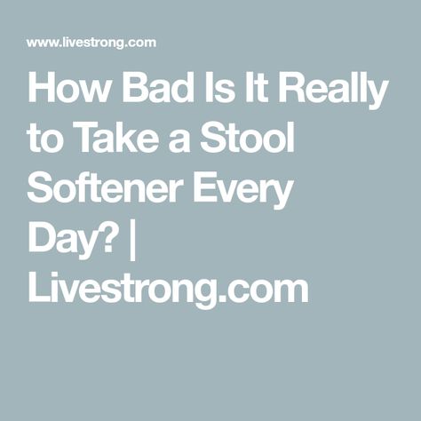 How Bad Is It Really to Take a Stool Softener Every Day? | Livestrong.com Healthy Bowel Movement, Stool Softener, Pelvic Floor Dysfunction, Water Per Day, Thyroid Issues, Fiber Supplements, Fiber Rich Foods, Drink Plenty Of Water, Cleveland Clinic