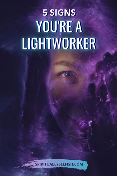 5 Signs You're a Lightworker 5d Ascension, Lightworker Spirituality, Clairvoyant Psychic Abilities, Lightworker Quotes, Beings Of Light, Unity Consciousness, Spark Light, Awakening Soul, Light Worker