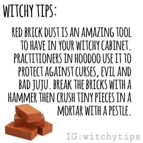 Tips for Witches Everywhere! ✨ on Instagram: “Red brick dust is a traditional protective and cleansing powder used to clean your front steps, window sills or any entrance way. It wards…” Red Brick Dust Uses, Brick Dust Witchcraft, Witches Cookbook, Red Brick Dust, Protection Herbs, Magickal Tips, Brick Dust, Witch Things, Witch Tips