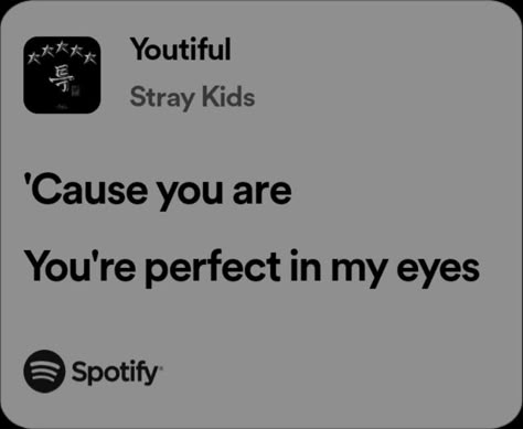 Cute Spotify Lyrics, Love Songs Spotify Lyrics, Kpop Love Lyrics, Youtiful By Skz, Spotify Love Songs, Spotify Love Lyrics, Skz Quotes Lyrics, Stray Kids Song Lyrics, Love Spotify Lyrics