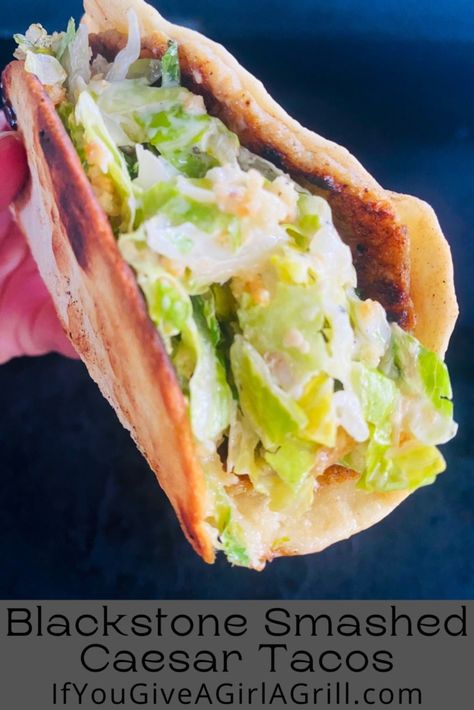 Blackstone Smashed Chicken Caesar Tacos - If You Give a Girl a Grill Flat Top Grill Recipes Dinners, Chicken Smash Burger, Smashed Chicken, Flat Top Grill Recipes, Black Stone Cooking, Salad Kit, Dinner Ideas Family, Blackstone Griddle Recipes, Blackstone Recipes