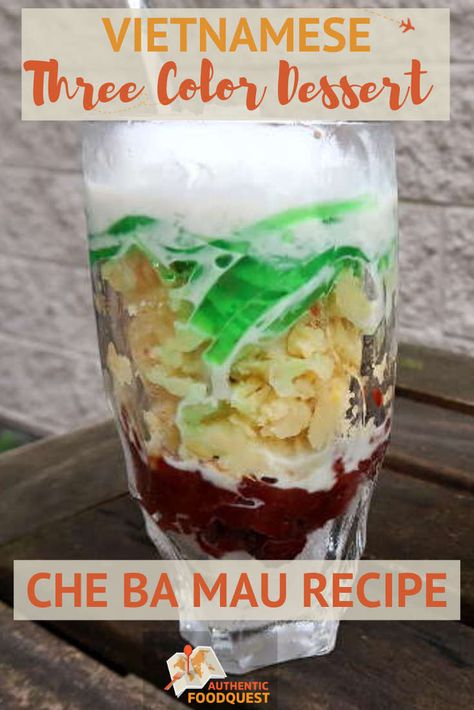 Che Ba Mau is a refreshing Vietnamese three color dessert. This che ba mau recipe shows step by steps instructions to make the 3 vibrant layers. #Vietnamese #dessert #recipe #sweets #che Vietnamese Desserts, Sweet Beans, Green Dessert, Rainbow Desserts, Vegan Jelly, Sweet Red Bean Paste, Vietnamese Dessert, Green Desserts, Sweet Red Bean