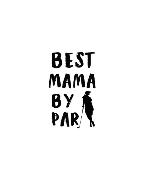 Mum Quotes, Golf Mom, Mothers Day T Shirts, Golf Lover, Mama Gifts, Golf Shirt, Mama Shirt, Golf Shirts, Mothers Day