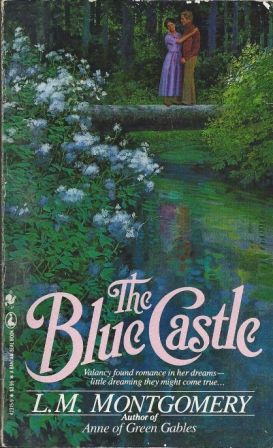 the blue castle lucy maud montgomery 001 The Blue Castle Book, The Blue Castle, Blue Castle, Lm Montgomery, L M Montgomery, Lucy Maud Montgomery, Book Worm, Anne Of Green Gables, Green Gables