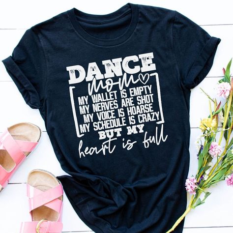 "PLEASE NOTE SHIPPING TIME IS CURRENTLY 1-3 WEEKS FOR ALL ITEMS IN OUR SHOP FOR ORDERS PLACED 12/26/2023 THROUGH 1/07/2024  If you're a proud Dance mom, this Bella Canvas unisex t-shirt is the perfect way to show it off! The t-shirt features a bold and playful design with the text \"Dance Mom\" written bold font, accompanied by the humorous message, \"My wallet is empty, my nerves are shot, my voice is hoarse, my schedule is crazy, but my heart is full.\" Made from soft and comfortable fabric, t Competitive Dance, Dance Mom Shirt, Dance Mom Shirts, My Heart Is Full, Dance Tee, Funny Dance, Heart Is Full, Dance Shirt, Sports Mom Shirts