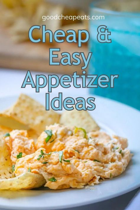 cheesy dip and a pile of tortilla chips, with text overlay. Cheap Easy Finger Foods Parties, Cheap Appetizers For Party Budget, Inexpensive Appetizers For A Crowd, Cheap Appetizers For A Crowd, Easy Cheap Appetizers For A Party, Cheap Easy Appetizers For A Party, Cheap And Easy Appetizers, Cheap Easy Appetizers, Cheap Appetizers For Party