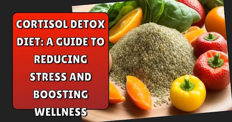 Cortisol detox diet guide featuring various fruits and vegetables, including pile of seeds, oranges, spinach, strawberries, and bell peppers. Cortisone Detox Diet, Cortisol Detox Challenge, Cortisol Detox Diet Plan, Cortisol Detox Diet, Cortisol Diet, Simple Eating, Lower Cortisol Levels, High Cortisol, Detox Challenge