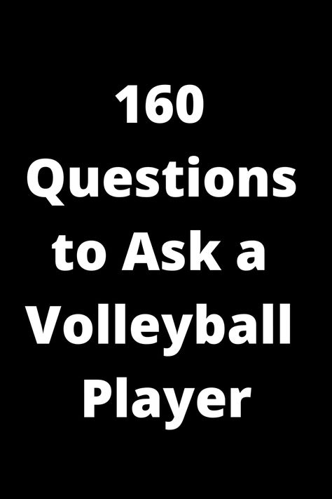 Discover a comprehensive list of 160 thought-provoking questions to ask a volleyball player. Whether you're a coach, teammate, or just curious about the sport, these questions will spark engaging conversations and deepen your understanding of the game. Perfect for team bonding, interviews, or simple get-togethers with players. Enhance your knowledge of volleyball and get to know the players on a deeper level with these insightful prompts. Bonding Questions, Volleyball Team Bonding, Indoor Volleyball, Team Bonding, Play Volleyball, Volleyball Player, Life Questions, Volleyball Team, Interview Tips