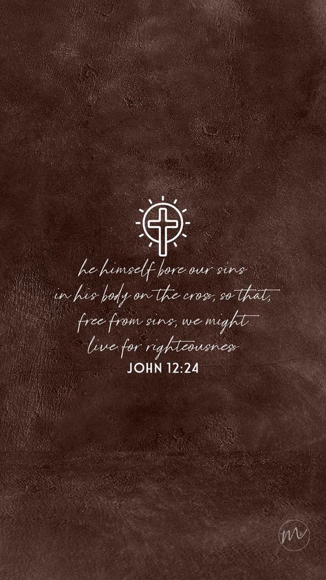 he himself bore our sins in his body on the cross, so that, free from sins, we might live for righteousness (John 12:24) Lent Wallpaper, Cross Wallpaper, Iphone Wallpaper Kawaii, Words Wallpaper, Holy Week, Body On, God Loves Me, Lock Screen, The Cross