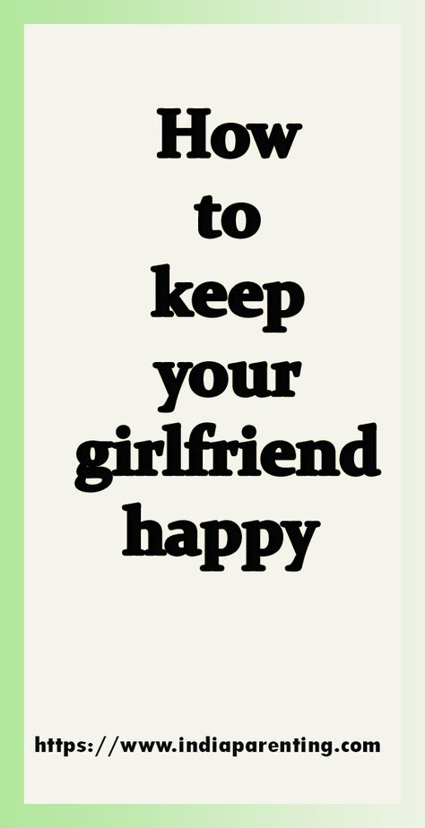 How To Text Your Girlfriend, How To Show My Girlfriend I Love Her, How To Impress Your Girlfriend, How To Make Your Gf Happy, Thoughtful Things To Do For Girlfriend, How To Make Gf Happy, How To Love Your Girlfriend, How To Make My Girlfriend Happy, How To Make Girlfriend Happy