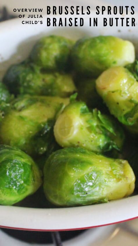 julia child brussels sprouts braised in butter recipe from mastering the art of french cooking Brussel Sprouts In Butter Sauce, Tender Brussel Sprout Recipes, Butter Brussel Sprout Recipes, Steamed Brussels Sprouts Recipe, Steamed Brussels Sprouts, Boiled Brussel Sprout Recipes Easy, Buttered Brussel Sprouts, Sauce For Brussels Sprouts, Blanched Brussel Sprouts