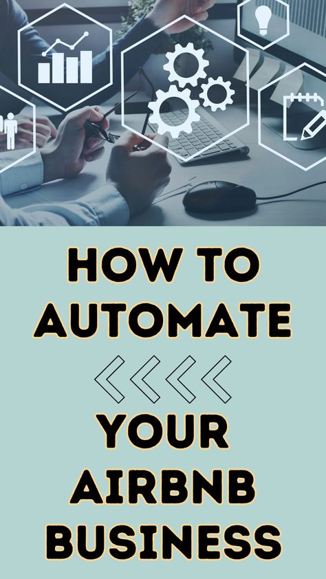 How To Automate Your Airbnb Business: 7 Tools For Efficiency How To Start Air Bnb Business, Short Term Rental Property Management, Short Term Rental Business, Business Website Layout, Business Llc, Boutique Motel, First Property, Airbnb Tips, Airbnb Business