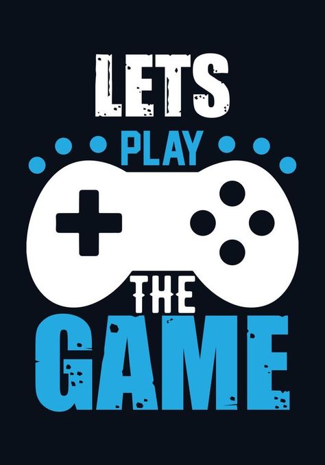 Lets play the game Lets Play A Game, Go Game, Play A Game, Play Game, Game Play, Lets Go, Lets Play, The Game, Vector Art