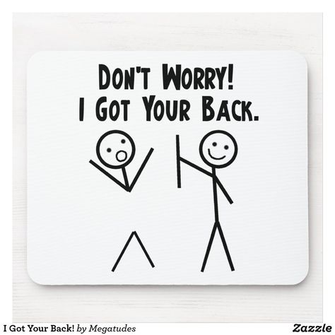 I Got Your Back! Mouse Pad Bestie Memes, Band Tattoos, I Got Your Back, Funny Tattoos, Funny Doodles, Got Your Back, Detailed Drawings, Stick Figures, Internet Funny