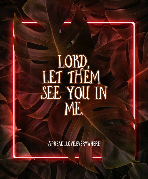 Lord Let Them See You In Me, Bible Wallpaper, Verses Quotes, Bible Words, Jesus Loves Me, Verse Quotes, Bible Verses Quotes, Jesus Quotes, Jesus Loves