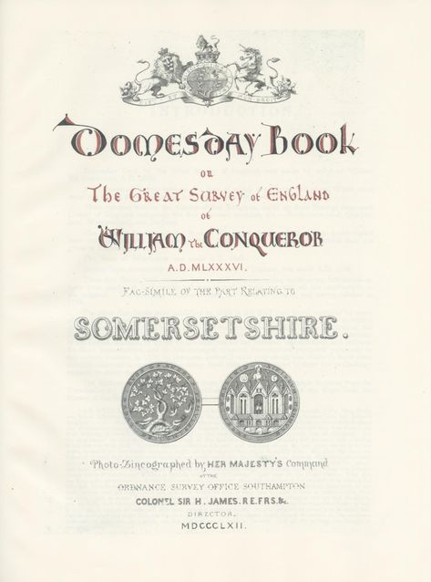 Domesday book; or, The great survey of England of William the Conqueror, A.D. MLXXXVI ; facsimile of the part relating to Somersetshire : James, H., 1803-1877 : Free Download, Borrow, and Streaming : Internet Archive Genealogy Quotes, Ancestry Chart, Columbia University Library, Domesday Book, Old Libraries, Genealogy Book, Genealogy Resources, Daniel Boone, 1 December