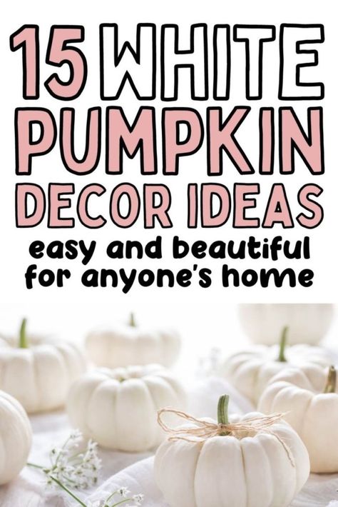 Fall pumpkin décor, White pumpkin decoration ideas, how to use white pumpkins to decorate your home for the season. Thanksgiving center piece ideas with pumpkins, Home décor for fall. Halloween pumpkin décor ideas. Fall Bridal Shower White Pumpkins, Mini White Pumpkins Decor, White Pumpkin Jack O Lantern, Decorate White Pumpkins, Fall Decor White Pumpkins, Turn Pumpkins Into Christmas Decor, Decorating White Pumpkins, White Pumpkin Decorating, White Pumpkin Decorating Ideas