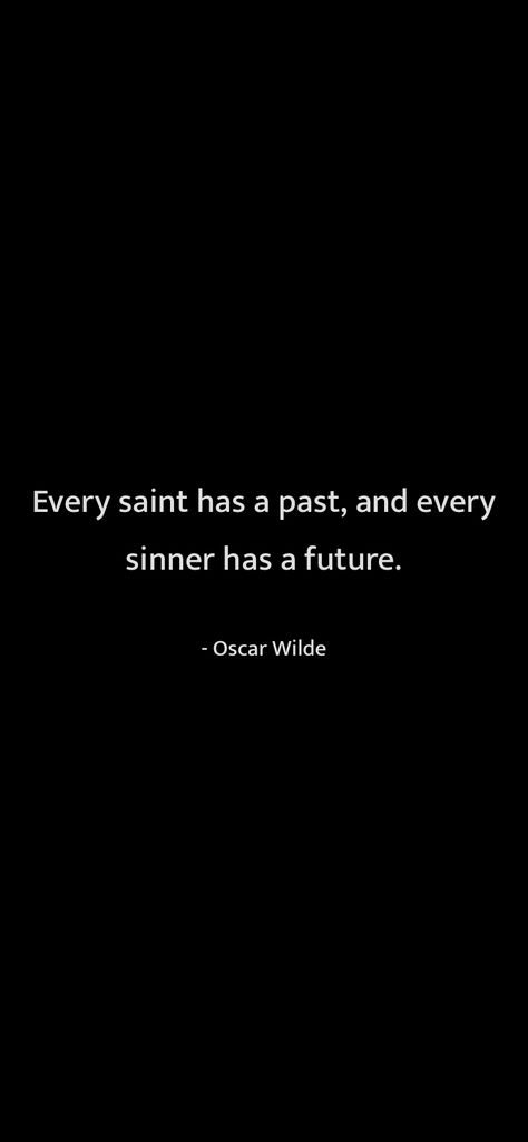 Every Sinner Has A Future Quote, Quotes About Being A Sinner, Every Saint Has A Past Every Sinner, Sinner Quotes, Every Saint Has A Past, Born Sinner, Devil Quotes, Sin Quotes, Poetic Quotes