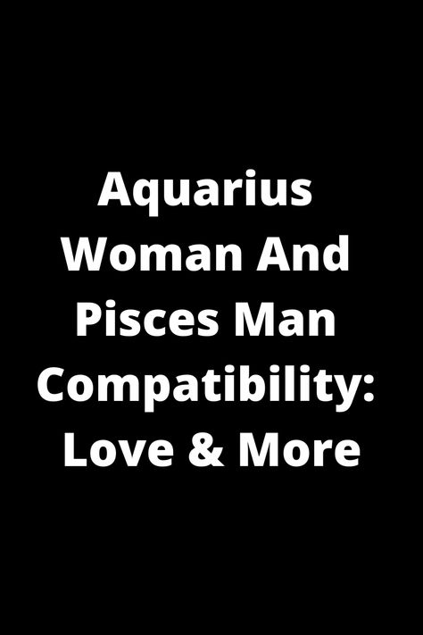 Explore the intriguing compatibility between an Aquarius woman and a Pisces man in this insightful guide. Learn about their love dynamics, communication styles, strengths, and challenges. Whether you're curious about astrology or navigating a relationship with these signs, this pin provides valuable insights into their connection. Discover how these two signs can complement each other's energies and create a harmonious union filled with love and understanding. Pisces Aquarius Compatibility, Aquarius And Pisces Compatibility, Love Dynamics, Aquarius Compatibility, Pisces Compatibility, Aquarius And Pisces, Pisces And Aquarius, Relationship Compatibility, Love And Understanding