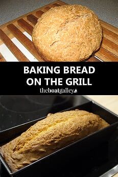 Bake Bread on the Grill - Bread baked on the grill is easy and keeps heat out of the boat galley or kitchen. Baking Bread On A Gas Grill, Baking On The Grill, Campfire Bread Recipe, Bread On The Grill, Grilled Bread Recipes, Bbq Bread, Campfire Bread, Grill Bread, Grilling 101