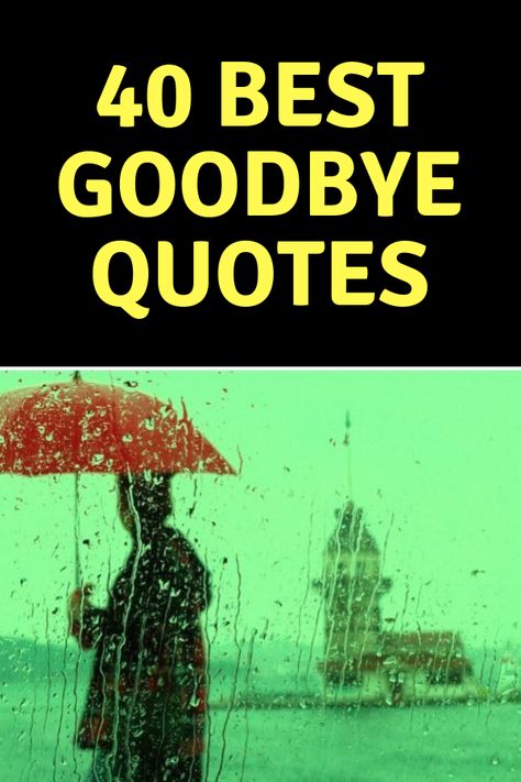 Browse our collection of 40 goodbye quotes.  #goodbey, #quotes, #goodbeyquotes No Goodbye Quotes, Goodbye Mother Quotes, How To Say Goodbye, Time To Say Goodbye Quotes, Good Bye Quotes, Saying Goodbye Quotes, Funny Goodbye Quotes, Goodbye Poem, Thank You Goodbye