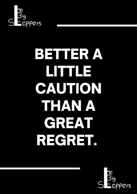 Inspirational and motivational quotes for success. BETTER A LITTLE CAUTION THAN A GREAT Regret. Caution Quotes, Inspirational And Motivational Quotes, Quotes For Success, Motivational Quotes For Success, Quotes Life, Life Advice, Pottery Mugs, Inspirational Quotes Motivation, Quote Aesthetic