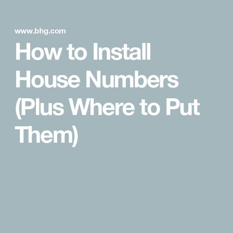 How to Install House Numbers (Plus Where to Put Them) House Number Placement, Mailbox Numbers, Vinyl House, Masonry Work, Wood Drill Bits, Weathering Steel, Construction Adhesive, Steel House, Stone House