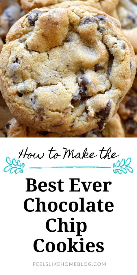 The Very Best Ever Chocolate Chip Cookies - Feels Like Home™ Chocolate Chip Cookies From Scratch, Best Cookies In The World, Best Ever Chocolate Chip Cookies, Homemade Chocolate Chip Cookies Recipe, Soft Chocolate Chip Cookies Recipe, Best Chocolate Chip Cookies Recipe, Cookies From Scratch, Homemade Chocolate Chips, Homemade Chocolate Chip Cookies