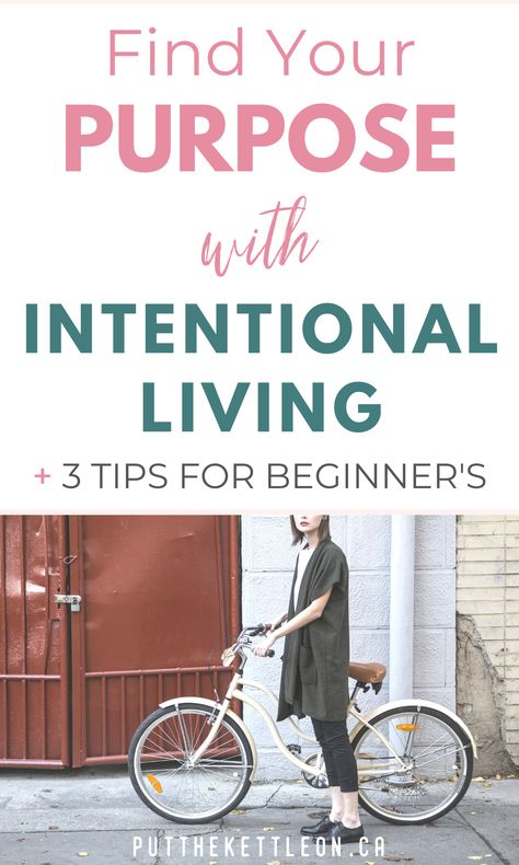 Find your purpose with intentional living. 3 tips for beginner's. Living Life With Intention, How To Start Living, Intentional Living Challenge, Stepmom Advice, Intentional Living Quotes, Step Mom Advice, Live With Intention, Level Up Your Life, Purposeful Living