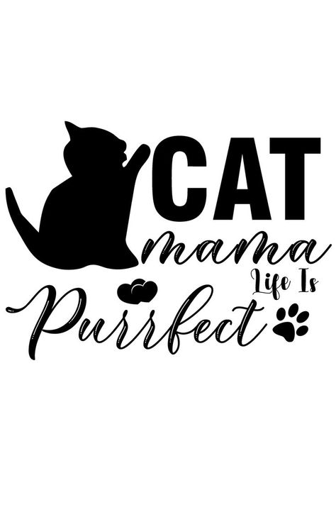 Cat Mama Quotes, Cat Mom Shirt Ideas, Cat Mom Quotes, Cat Mom Shirt Cricut, Cat Mom Svg Free, Cat Mom Mothers Day, Cat Mom Sticker, Cat Lover Quote, Cat Quote