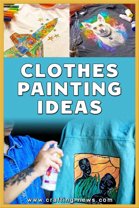 12 Clothes Painting Ideas Paint Tshirt Ideas, Painted T Shirts Ideas, Painting Shirt Ideas, Clothes Painting Ideas, Painting Tee Shirts, Best Fabric Paint, Airbrush Clothes, Glitter Fabric Paint, Paint Clothes