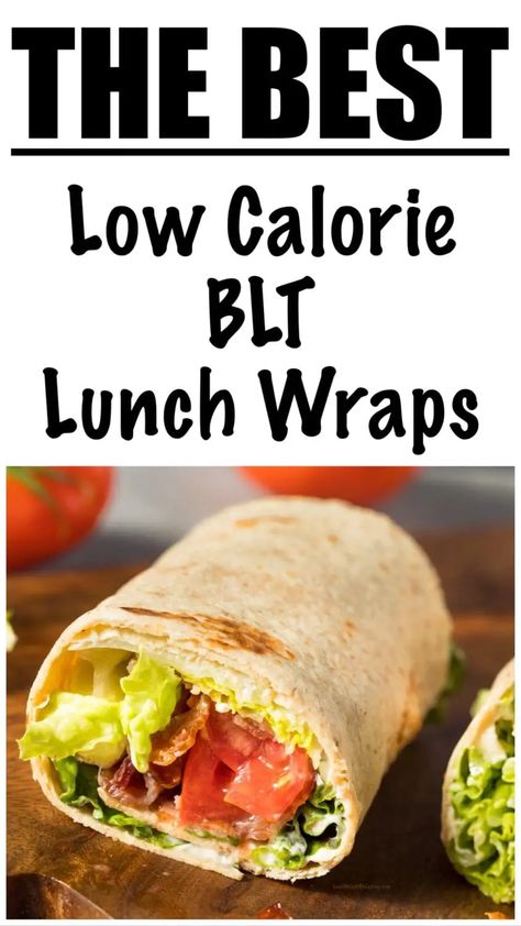 Healthy BLT Wrap Recipe Low Calorie Sandwich, Healthy Blt, Low Calorie Wraps, Blt Wraps, Avocado Blt, Lunch Wraps, Wrap Recipe, 1200 Calorie, Vegan Bacon