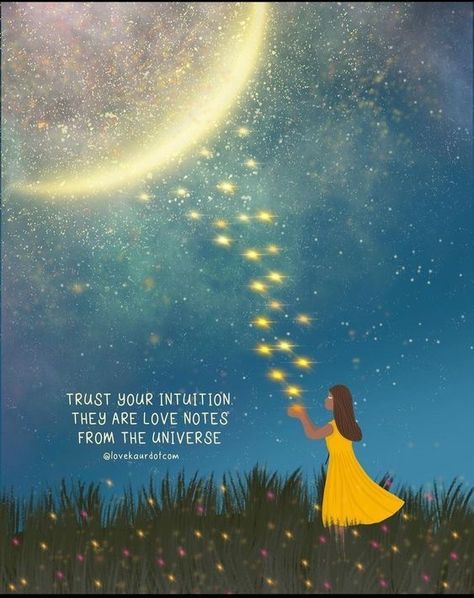 Trust Your Intuition, Love Notes, A Quote, The Universe, The Sky, A Girl, Universe, Stars, Yellow