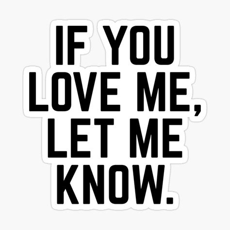 I Know Quotes, Romantic Words, Let Me Love You, Just Love Me, Love Me Like, You Love Me, Love Me Quotes, I Like You, Couple Images