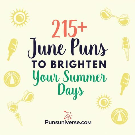 ☀️ Get ready to laugh your way through summer with our collection of 215+ June puns! Whether you’re grilling, chilling, or just basking in the sun, these puns will add a splash of fun to your hot summer days. Because life is gouda when you're punning! 🧀🌻 #puns #June #SummerVibes #PunLovers #Humor #FunInTheSun Sans Puns, June Days, Basking In The Sun, Witty One Liners, Feeling Hot, One Liner, To Laugh, Months In A Year, Hot Summer