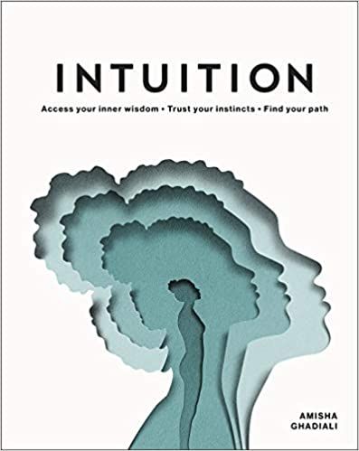 Intuition: Access your inner wisdom. Trust your instincts. Find your path.: Amazon.co.uk: Ghadiali, Amisha, Ojala, Eiko: 9780241455920: Books Eiko Ojala, Dk Books, Trust Your Instincts, Motivational Books, Gut Feeling, Inner Wisdom, Energy Healer, Book Posters, Lost Art