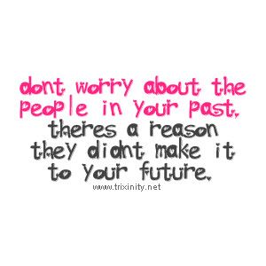 Live For The Moment, Broken Friendship, You Are Precious, Don't Waste Your Time, Everything Happens For A Reason, Life Is Too Short, Brain Power, About People, Cute Love Quotes