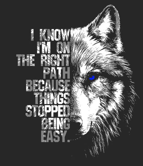 Wolves Quotes Spirit Animal, Wolf Pack Quotes, Wolf Quote, Alpha Quote, Lone Wolf Quotes, On The Right Path, Wolf Quotes, Wolf Spirit Animal, Wolf Wallpaper