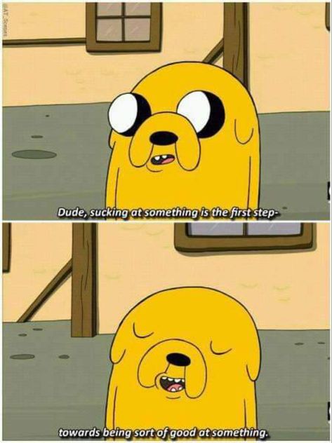 Adventure Time Jake Quotes, Jake Quotes Adventure Time, Quotes From Adventure Time, Jake The Dog Quotes, Adventure Time Quotes Inspirational, Adventure Time Meme, Adventure Time Aesthetic, Adventure Time Funny, Adventure Time Quotes