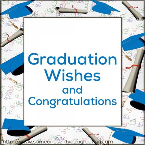 Graduation Wishes and Congratulations (60+ Amazing Examples) - Someone Sent You A Greeting Graduating Quotes, Daughter Funny Quotes, College Graduation Messages, Graduation Messages From Parents, Graduation Wishes For Daughter, High School Graduation Messages, Happy Graduation Quotes, Graduation Wishes Quotes, Graduation Congratulations Message