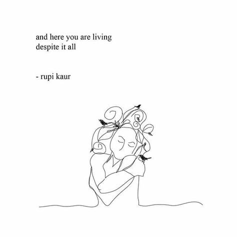 and here you are living despite it all  - rupi kaur Feminist Poetry, Rupi Kaur Quotes, Citation Force, Rupi Kaur, Life Changing Quotes, Life Quotes Love, Change Quotes, 10 Reasons, Quotes About Strength