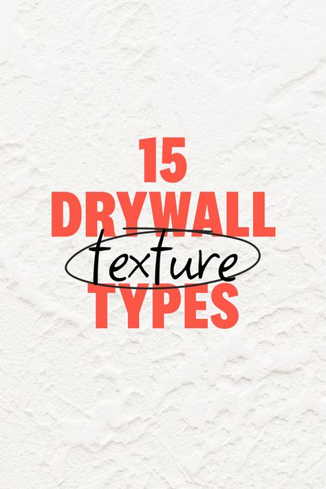 15 drywall texture types on a white texture background Types Of Wall Finishes, Textured Drywall Wall Finishes, Smooth Drywall Finish, Drywall Texture Ideas, Modern Drywall Texture, Drywall Texture Wall Finishes, Dry Wall Ideas, Wall Textures Ideas, How To Texture Walls