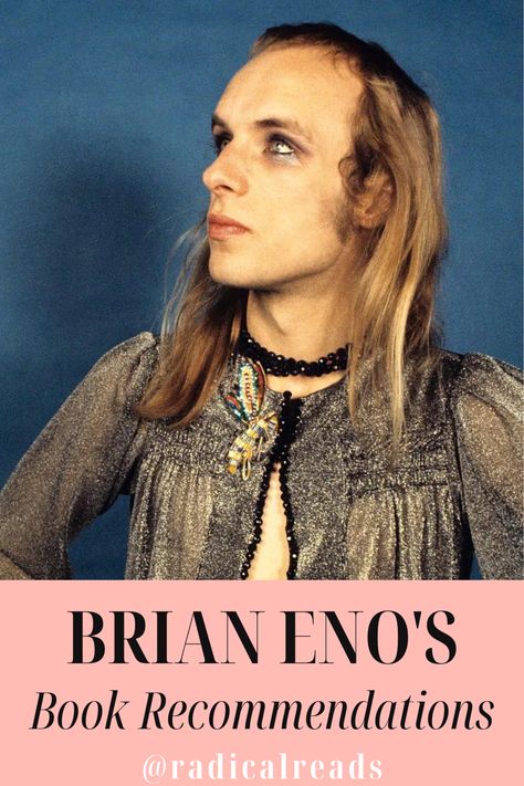 Brian Eno's Book Recommendations @ Radical Reads Brian Eno, Celebrity Books, Read List, Peter The Great, Leo Tolstoy, Famous Musicians, The Apocalypse, The End Of The World, Top Books