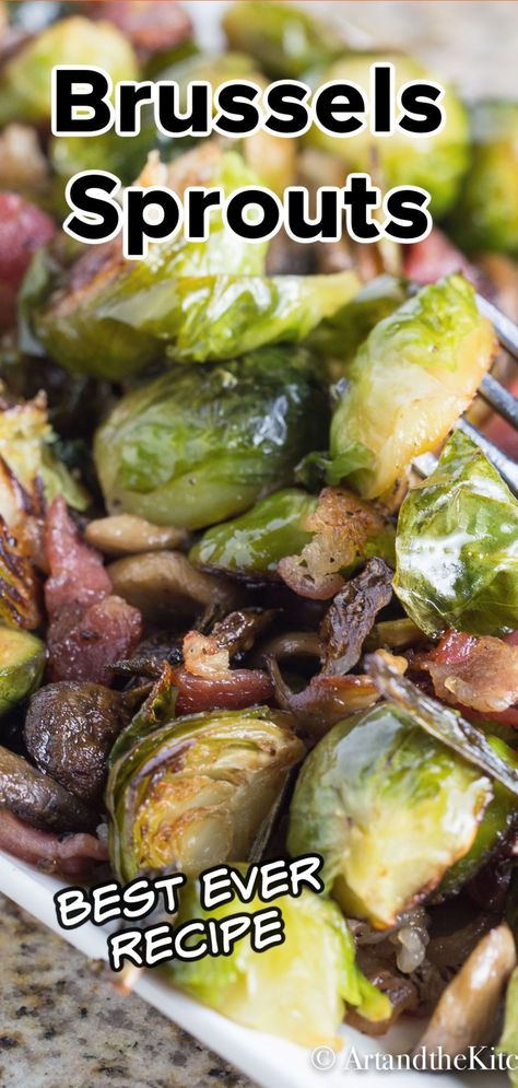 Delicious tasting Best Ever Brussels Sprouts are oven roasted to perfection with bacon and mushrooms. A favorite side dish for Holiday dinner. Brussel Sprouts And Mushrooms, Brussel Sprouts Oven, Oven Roasted Brussel Sprouts, Maple Bacon Brussel Sprouts, Brussels Sprouts Recipe With Bacon, Roasted Brussel Sprouts Oven, Brussel Sprout Recipes Roasted, Vegetables Rice, The Kitchen Recipes