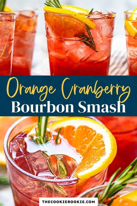 This delicious bourbon smash is perfect for the festive period! Easy and quick to make, it's a warming drink filled with flavors of cranberry and orange. Perfect Thanksgiving cocktail recipe. Cranberry Cocktail Recipe, Orange Juice Cocktails, Thanksgiving Cocktail Recipes, Thanksgiving Cocktail, Bourbon Smash, Bourbon Cocktail, The Cookie Rookie, Orange Cocktails, Orange Cranberry