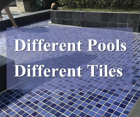 This article is about how to choose the best tile for different types of pool. Choosing Pool Tile, Pool Mosaic Tiles, Swimming Pool Mosaics, Swimming Pool Tiles, Pool Time, Mosaic Pool, Pool Tile, Diy Installation, Mosaic Tiles