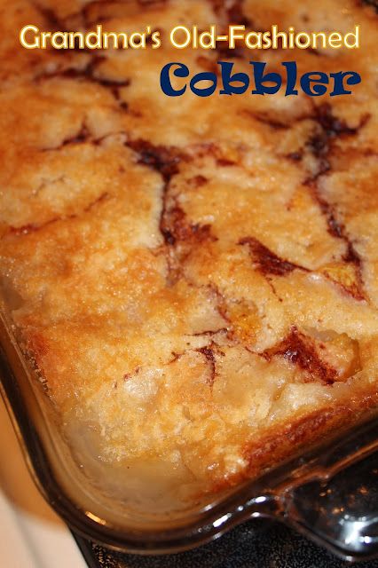 The Harris Sisters: Grandma Elizabeth's Cobbler Sweet Potato Cobbler, Canned Peach Cobbler, Canned Peach Cobbler Recipe, Strawberry Cobbler Recipes, Fruit Cobbler Recipe, Recipes Sweet Potato, Cobbler Recipes Easy, Apple Cobbler Recipe, Cobbler Easy